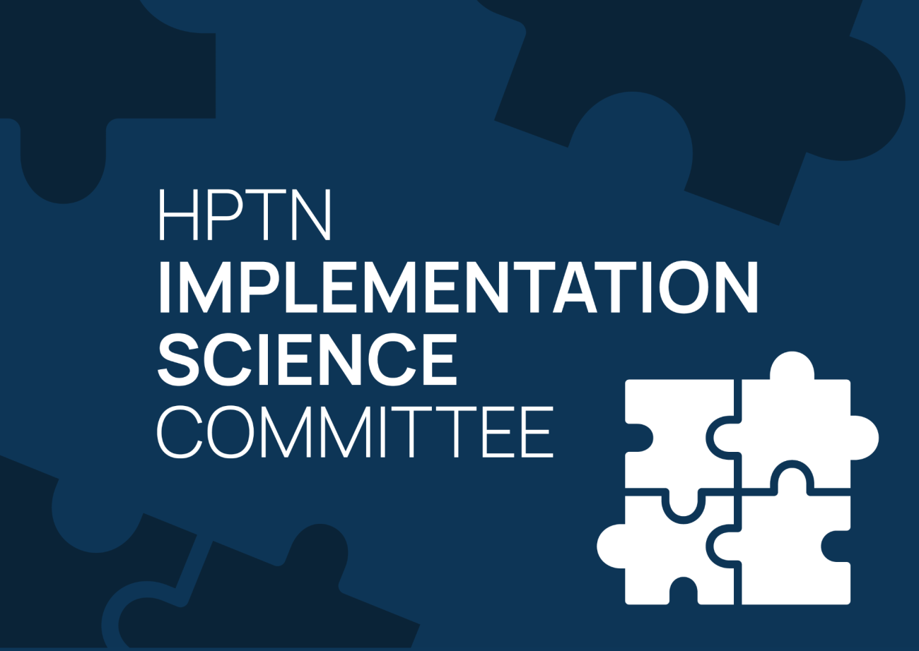 HPTN Implementation Science Committee (ISC)